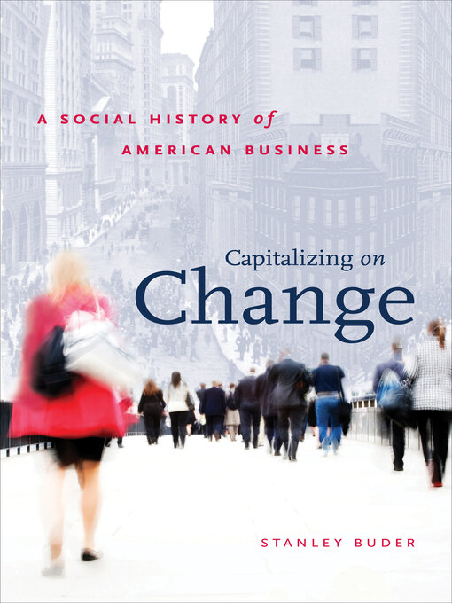 Title details for Capitalizing on Change by Stanley Buder - Available